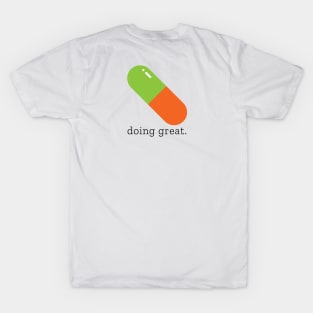 doing great T-Shirt